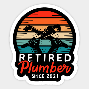 Retired Plumber Since 2021 Sticker